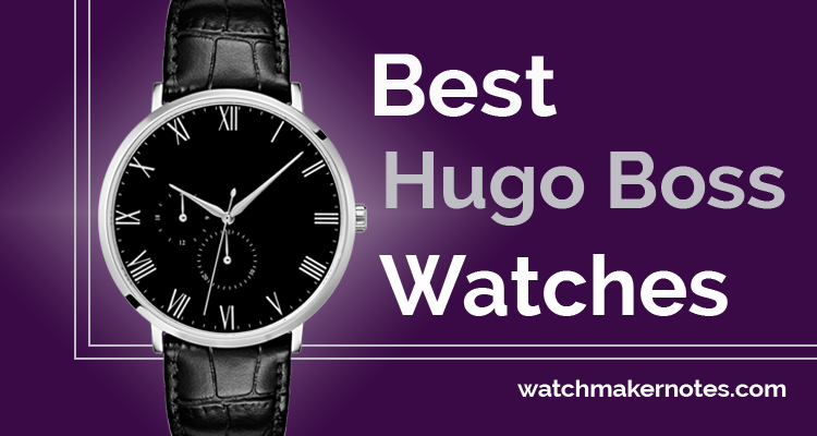 how good are hugo boss watches